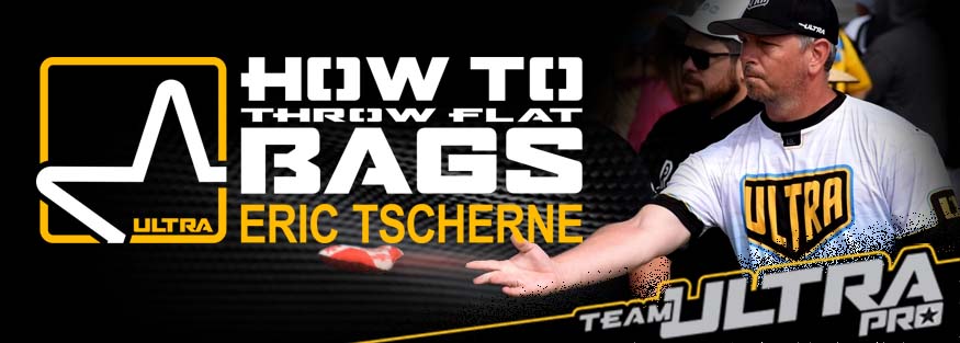 How To Throw Flat Bags with Eric Tscherne